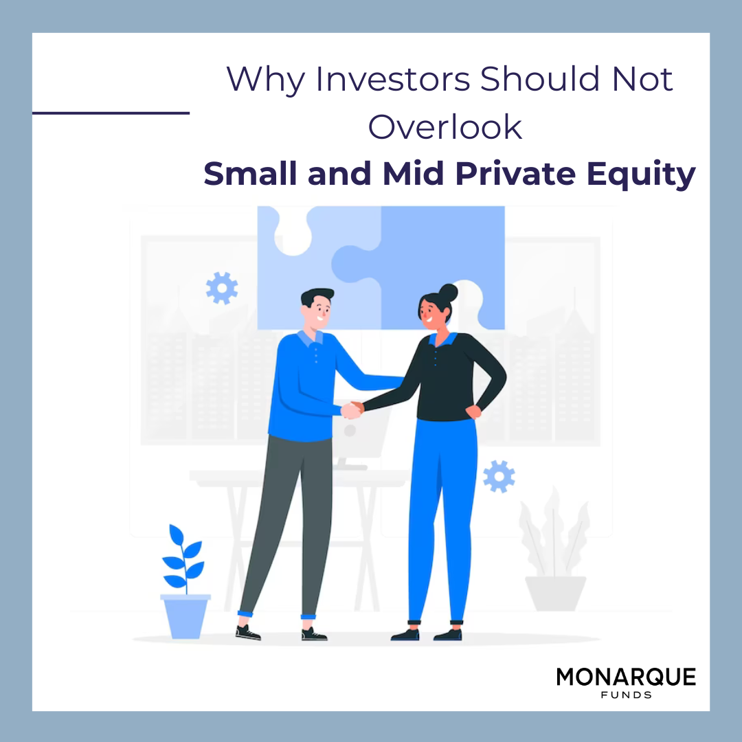 Why Investors Should Not Overlook Small and Mid Private Equity