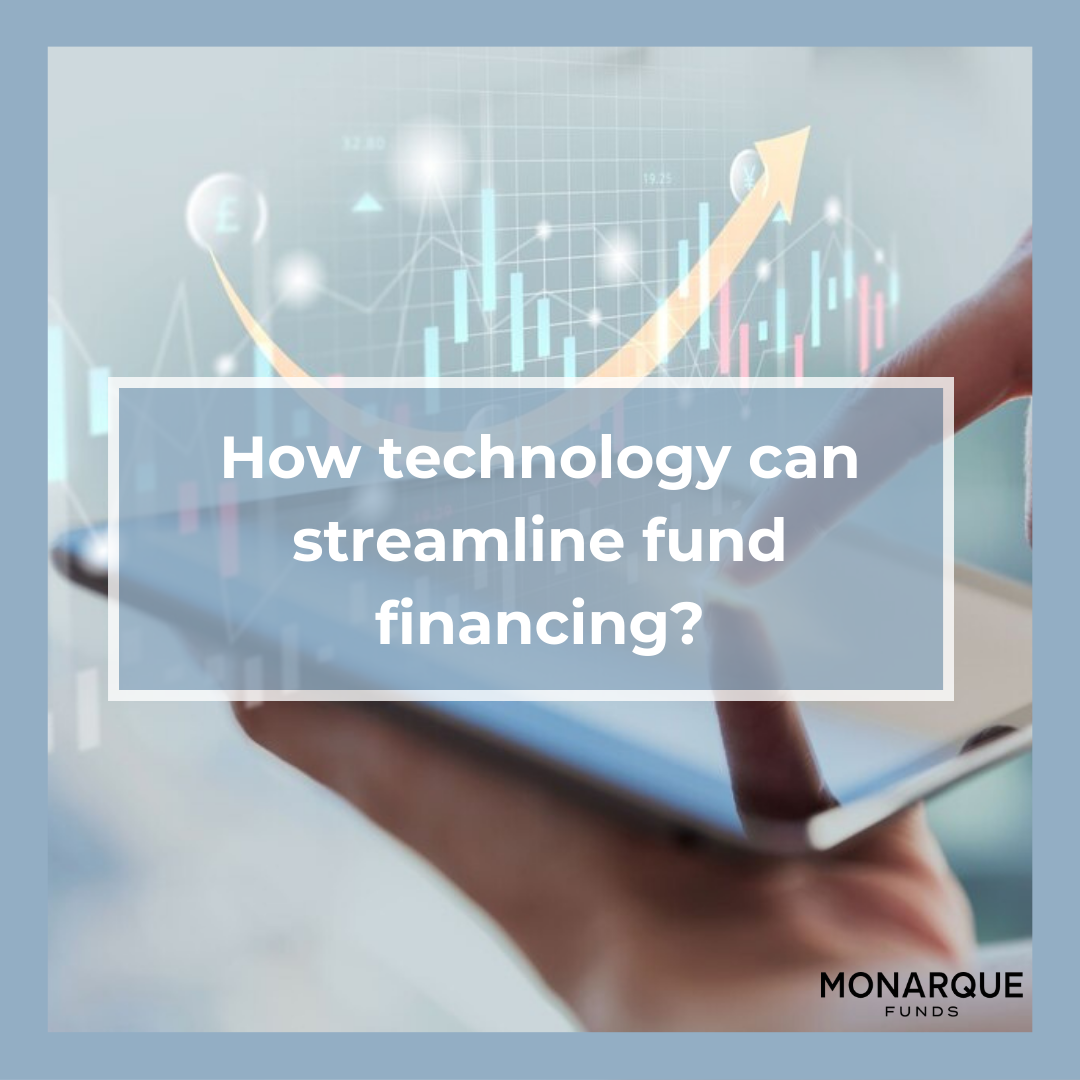 How technology can streamline fund financing?